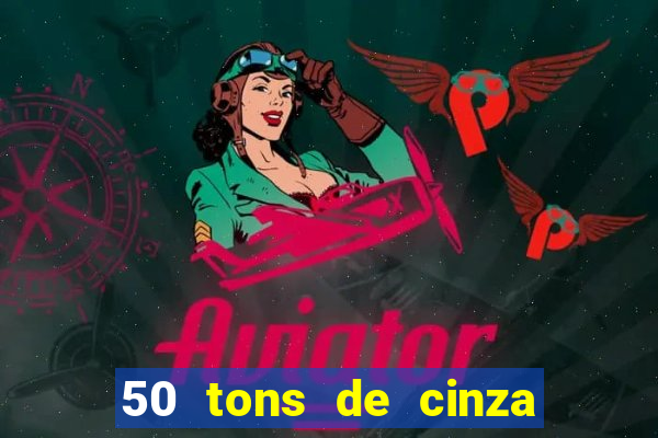 50 tons de cinza filme completo dublado